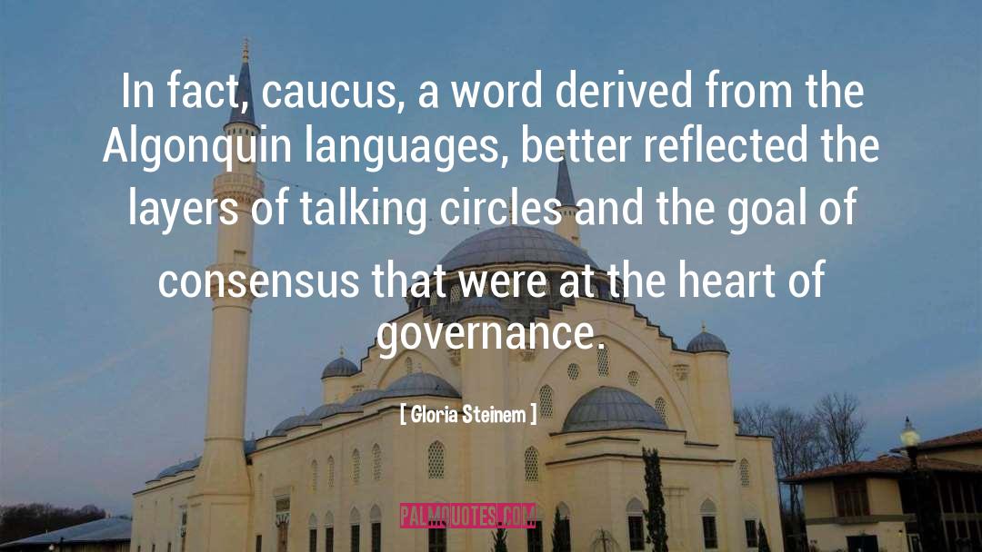 Caucus quotes by Gloria Steinem