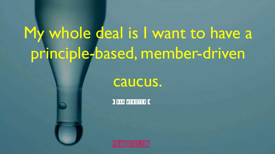 Caucus quotes by Dan Webster