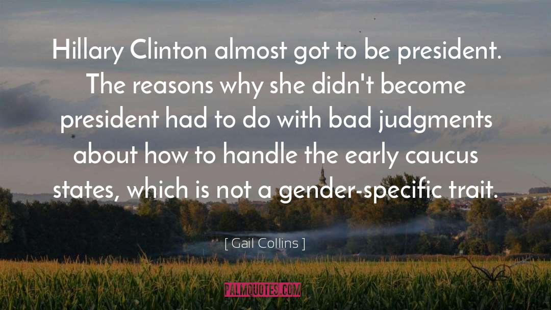 Caucus quotes by Gail Collins