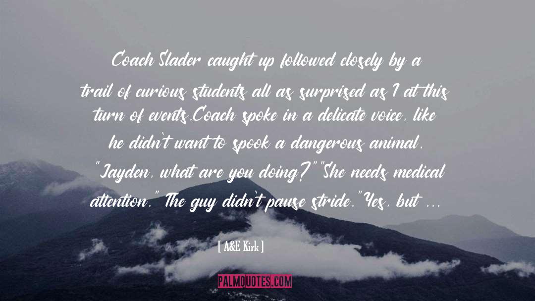 Caught In A Lie quotes by A&E Kirk