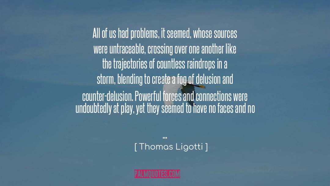 Caught Inbetween quotes by Thomas Ligotti