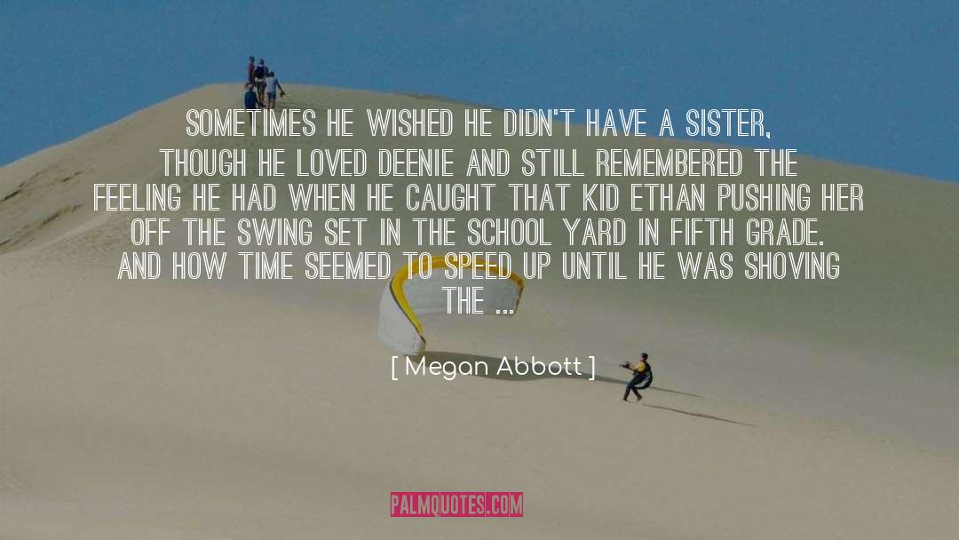 Caught Off Guard quotes by Megan Abbott