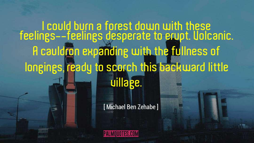 Cauldron quotes by Michael Ben Zehabe