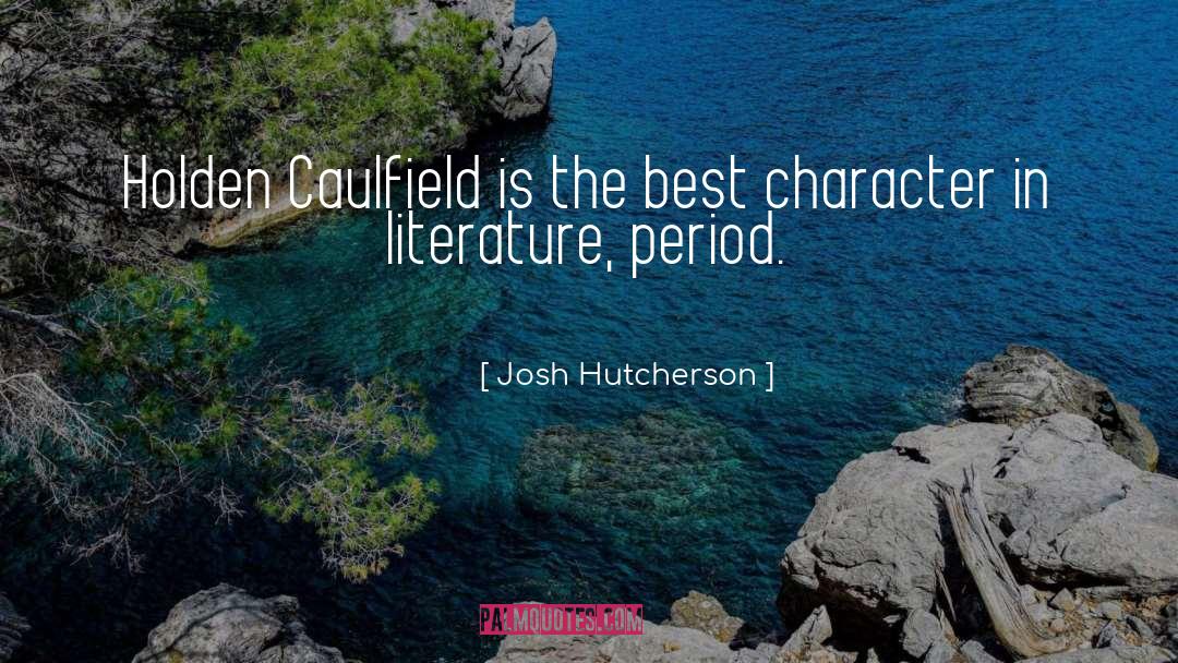 Caulfield quotes by Josh Hutcherson