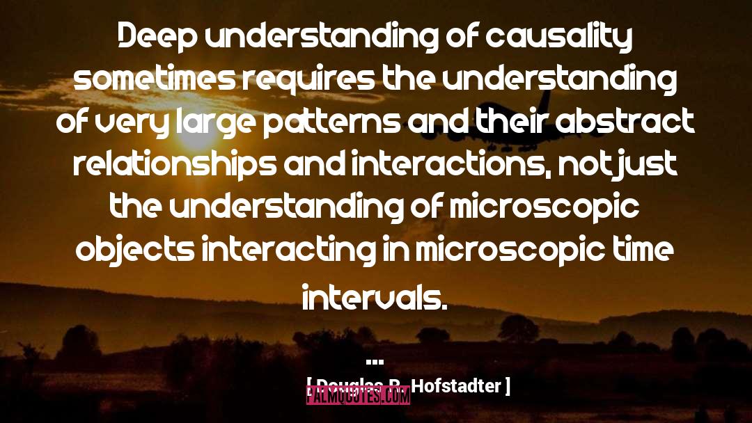 Causality quotes by Douglas R. Hofstadter