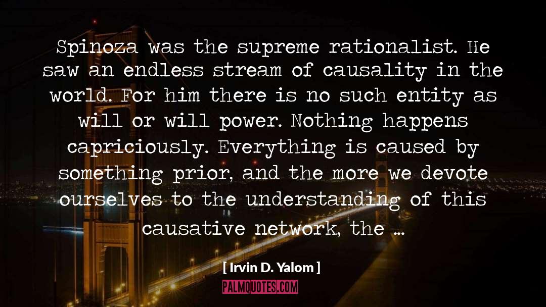 Causality quotes by Irvin D. Yalom