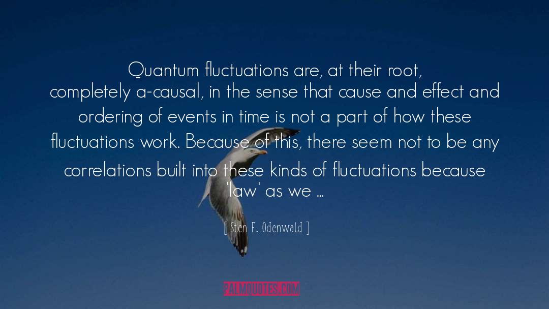 Causality quotes by Sten F. Odenwald