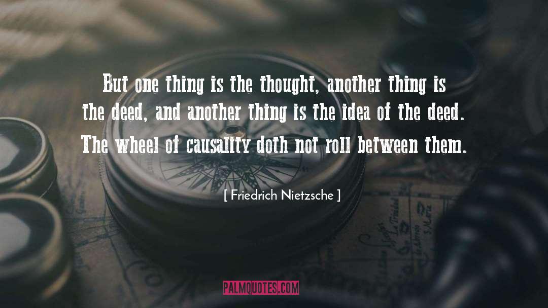 Causality quotes by Friedrich Nietzsche