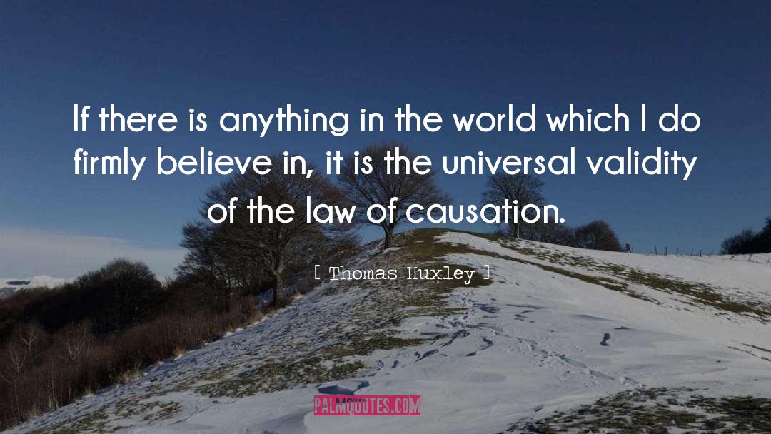 Causation quotes by Thomas Huxley
