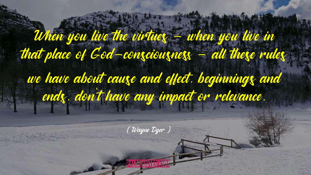 Cause And Effect quotes by Wayne Dyer