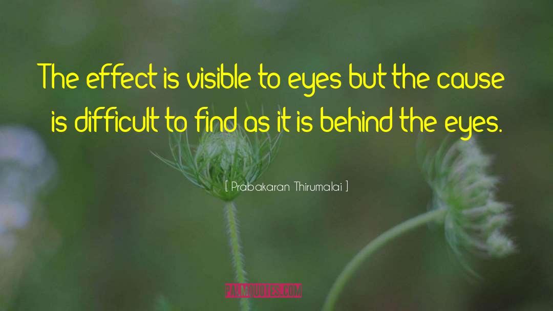 Cause Effect quotes by Prabakaran Thirumalai