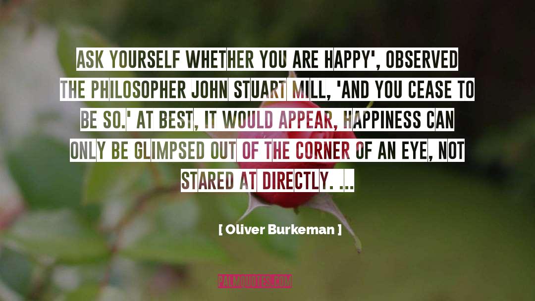 Cause Of Happiness quotes by Oliver Burkeman