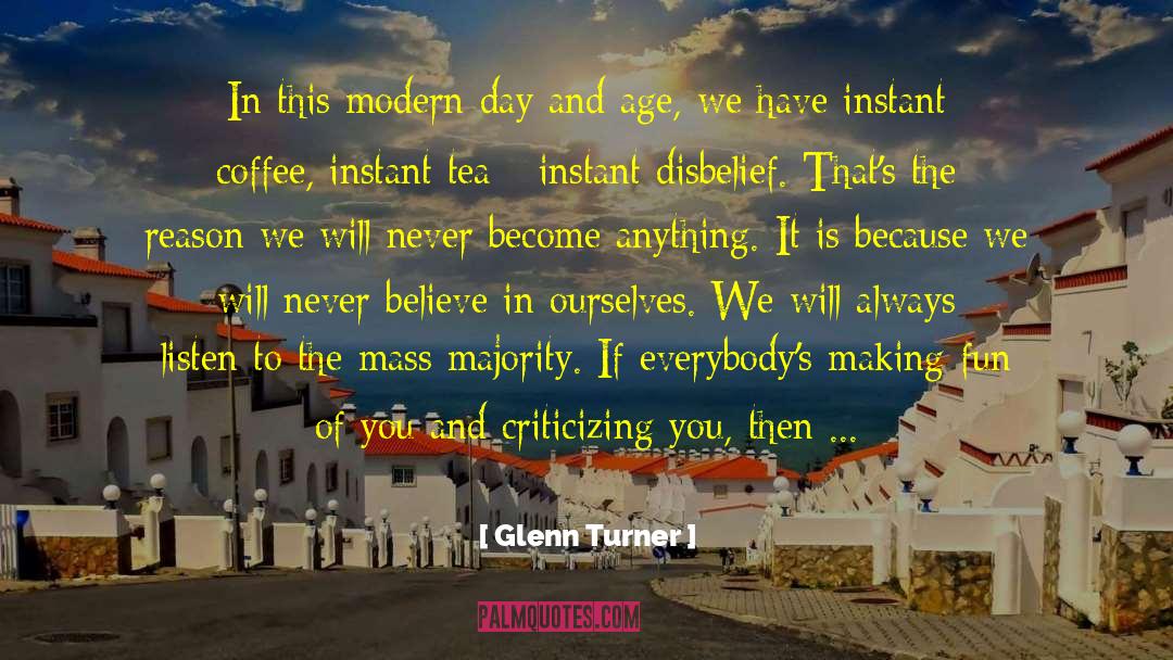 Cause Of Trouble quotes by Glenn Turner