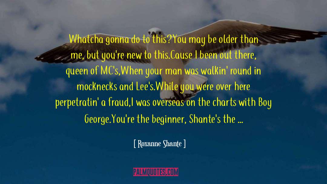 Cause Of Trouble quotes by Roxanne Shante