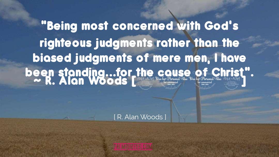 Cause Of Trouble quotes by R. Alan Woods
