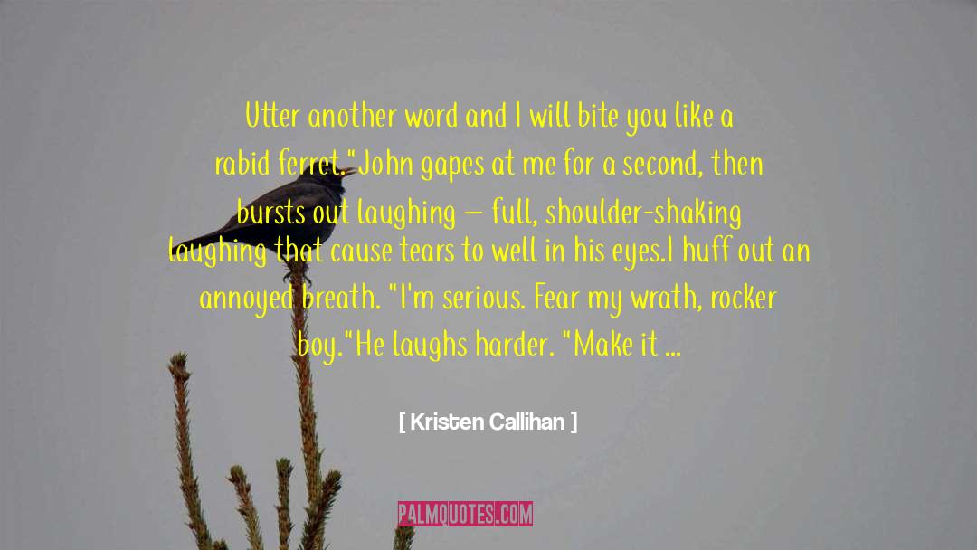 Cause To Make A Mistake quotes by Kristen Callihan