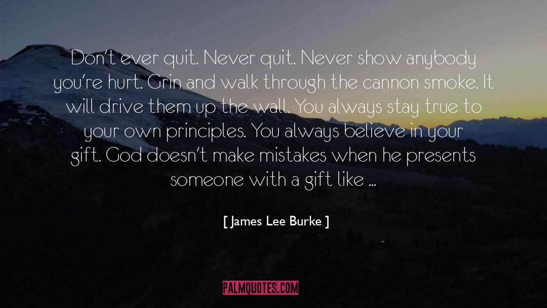 Cause To Make A Mistake quotes by James Lee Burke