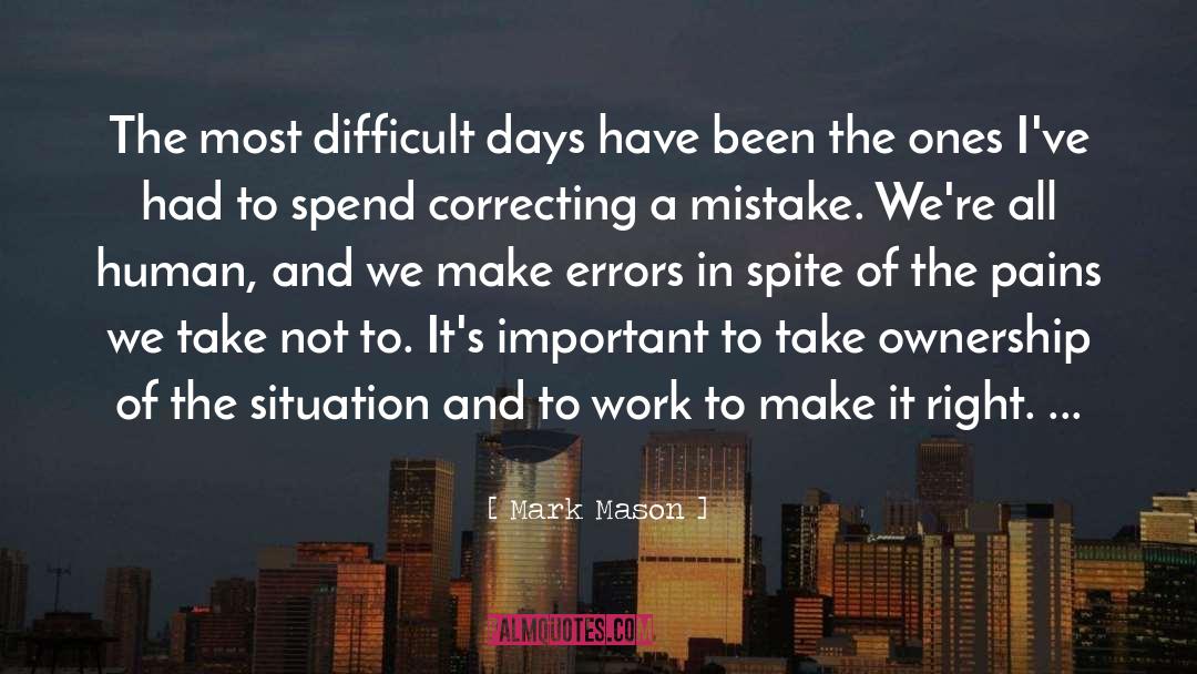 Cause To Make A Mistake quotes by Mark Mason