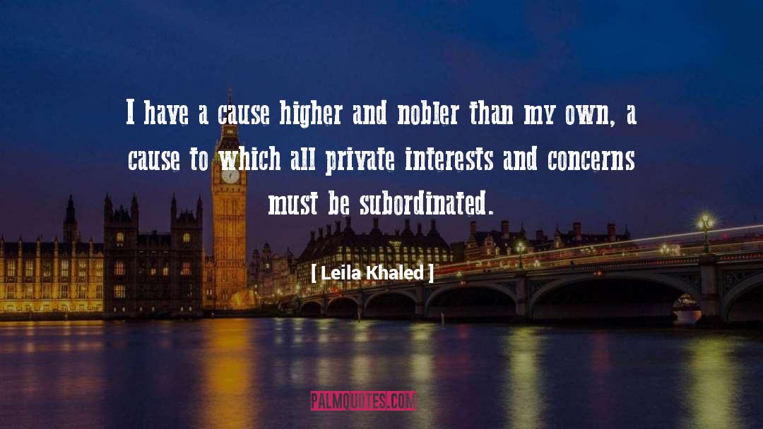 Cause To quotes by Leila Khaled