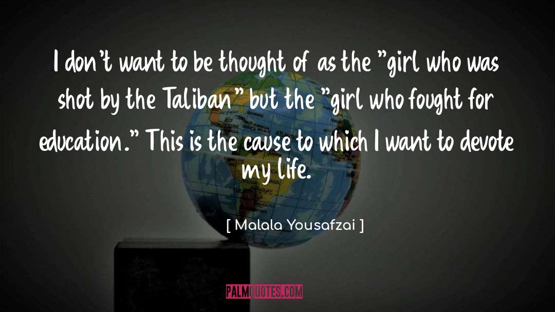 Cause To quotes by Malala Yousafzai