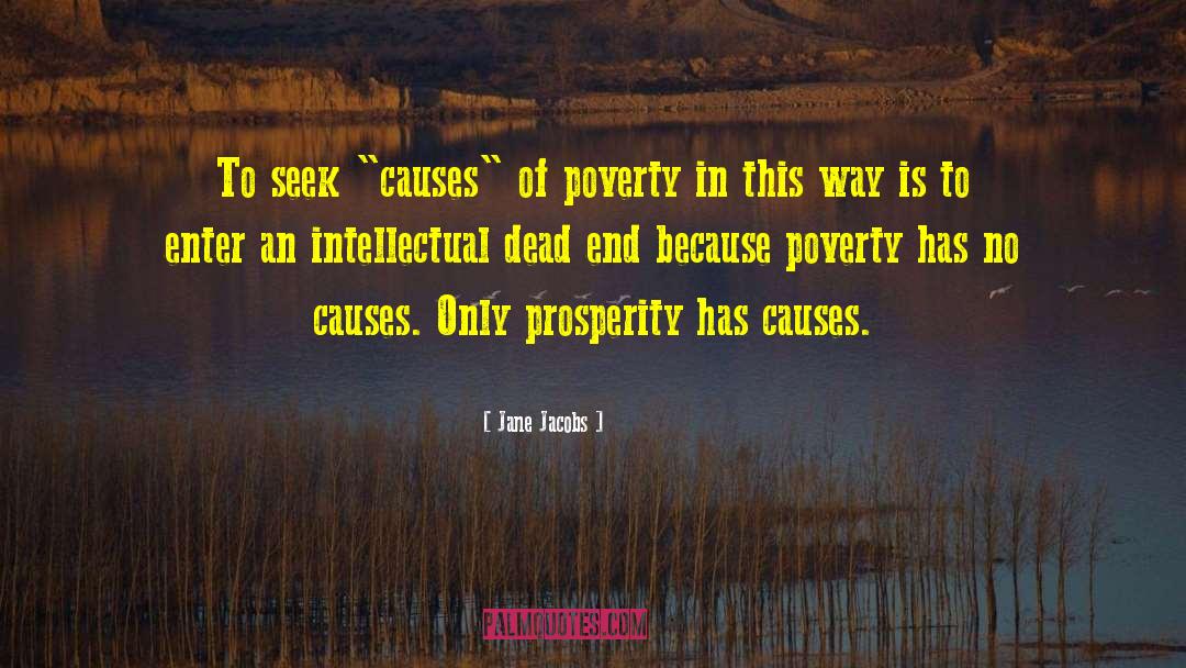 Causes Of Poverty quotes by Jane Jacobs