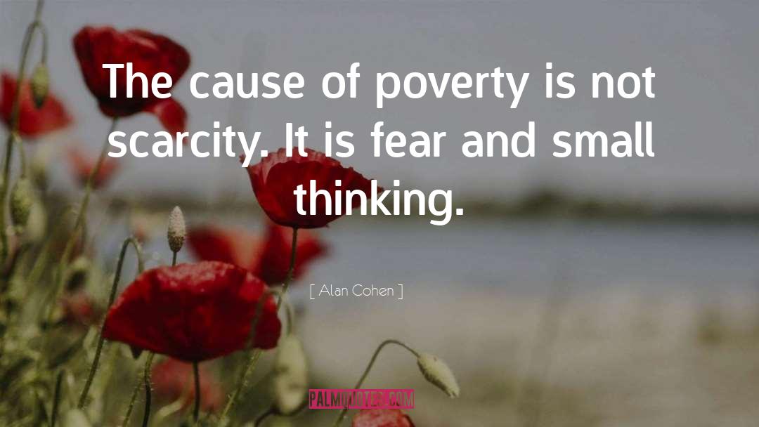 Causes Of Poverty quotes by Alan Cohen