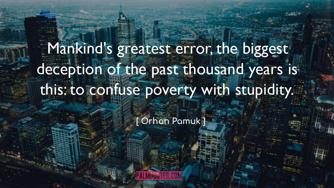 Causes Of Poverty quotes by Orhan Pamuk