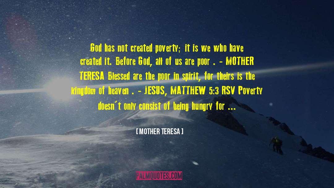 Causes Of Poverty quotes by Mother Teresa