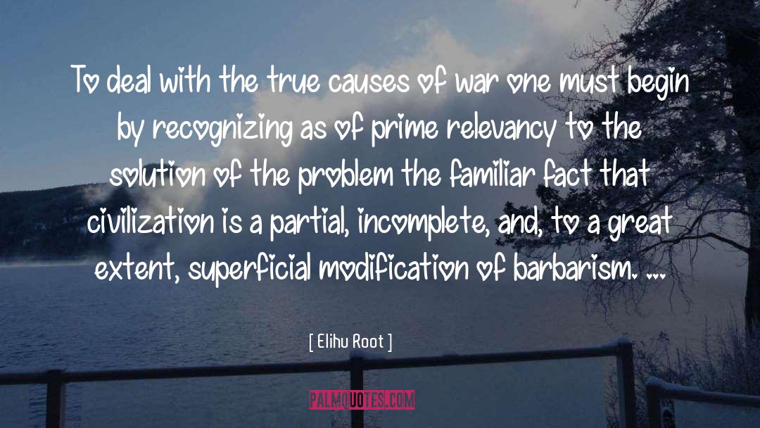 Causes Of War quotes by Elihu Root