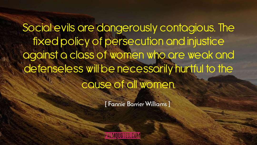 Causes Of War quotes by Fannie Barrier Williams