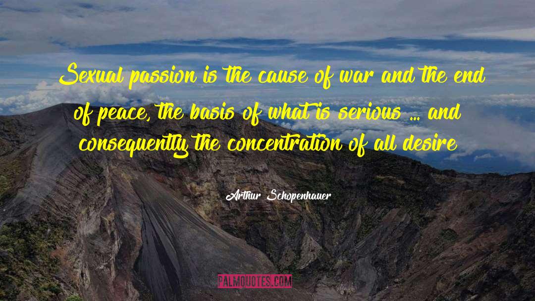 Causes Of War quotes by Arthur Schopenhauer