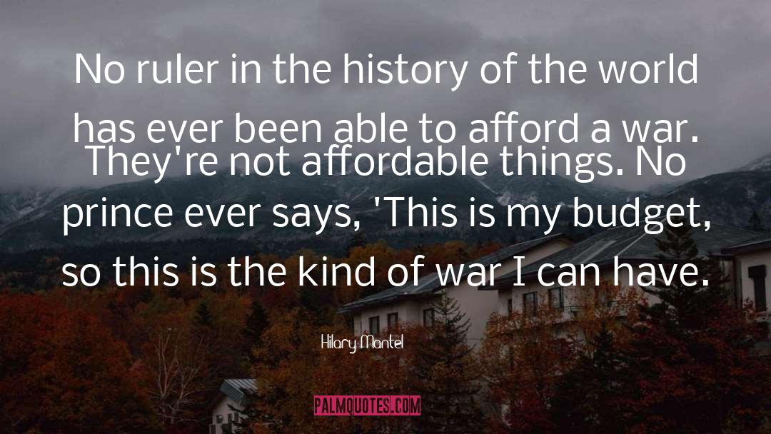 Causes Of War quotes by Hilary Mantel