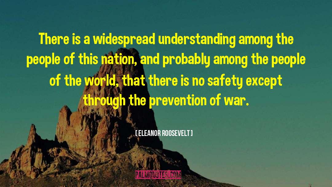 Causes Of War quotes by Eleanor Roosevelt