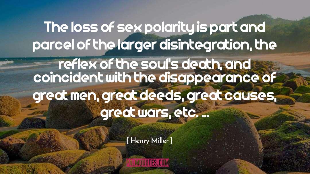 Causes quotes by Henry Miller