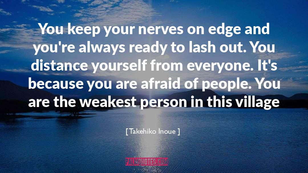 Cauterized Nerves quotes by Takehiko Inoue