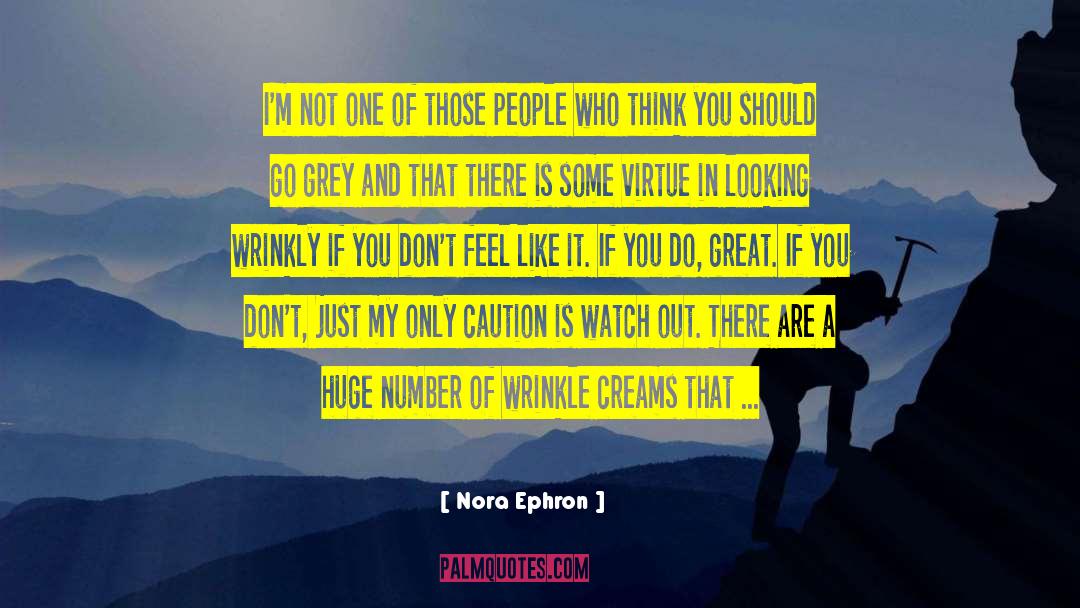 Caution quotes by Nora Ephron