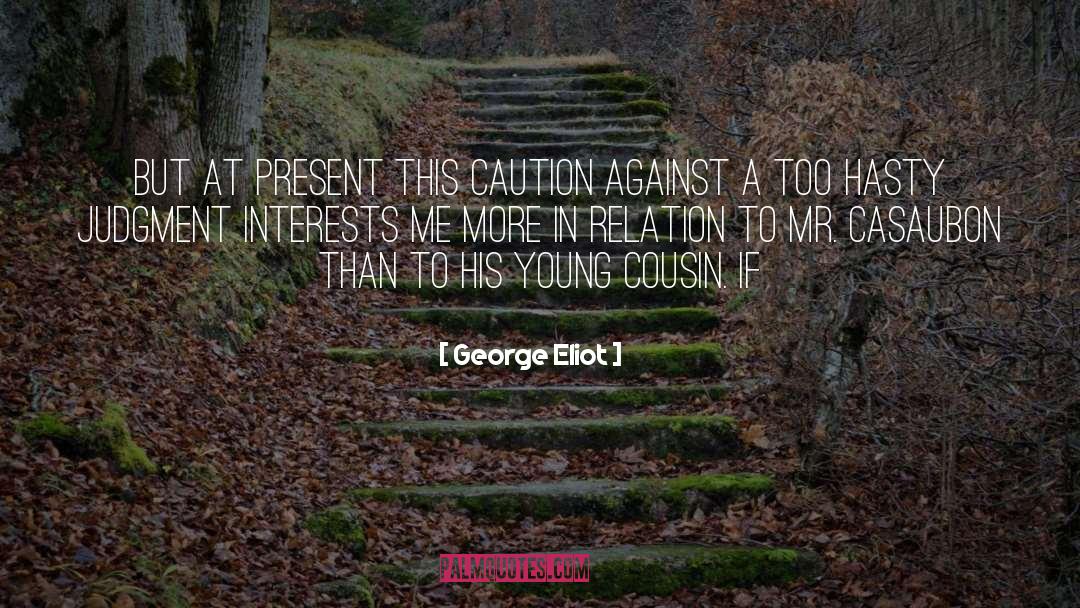 Caution quotes by George Eliot