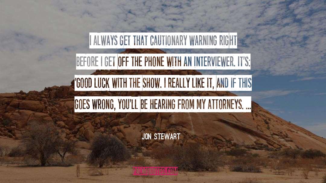 Cautionary quotes by Jon Stewart