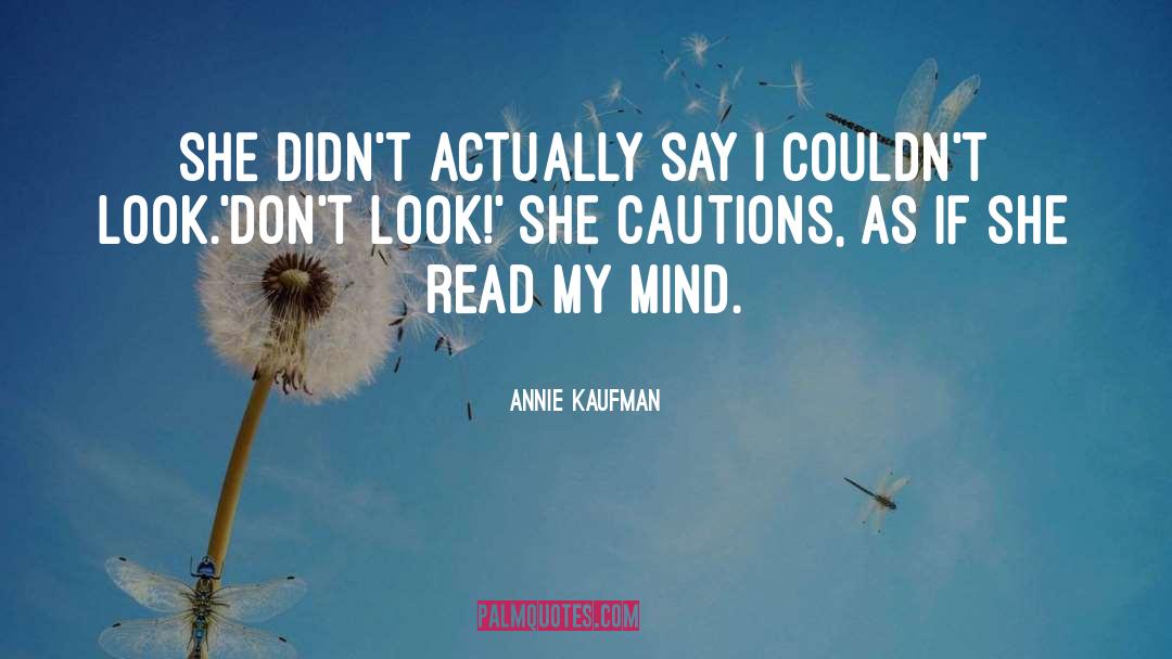 Cautions quotes by Annie Kaufman