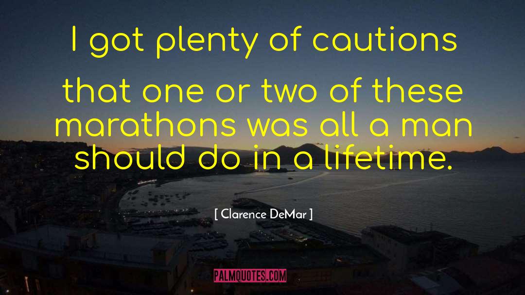 Cautions quotes by Clarence DeMar