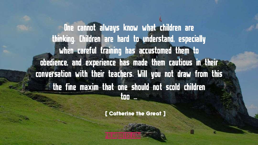 Cautious quotes by Catherine The Great