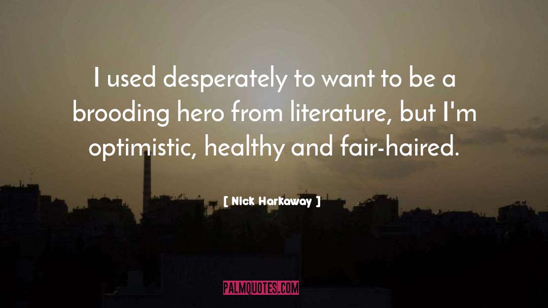 Cautiously Optimistic quotes by Nick Harkaway