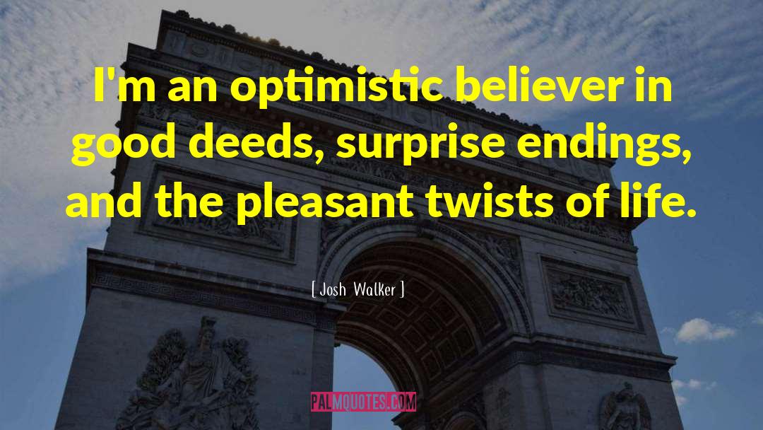 Cautiously Optimistic quotes by Josh  Walker