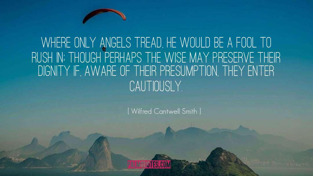 Cautiously quotes by Wilfred Cantwell Smith