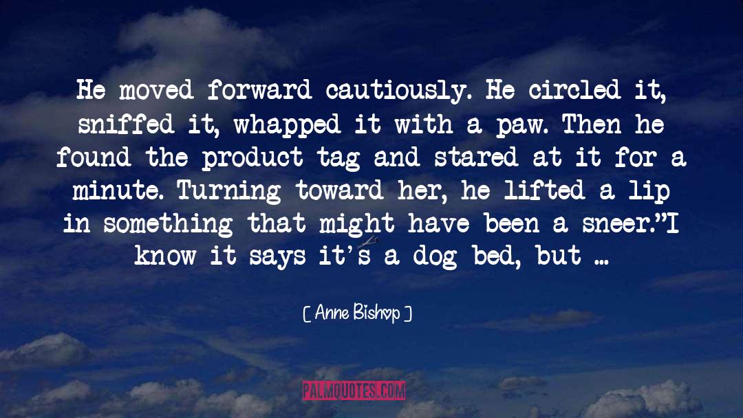 Cautiously quotes by Anne Bishop