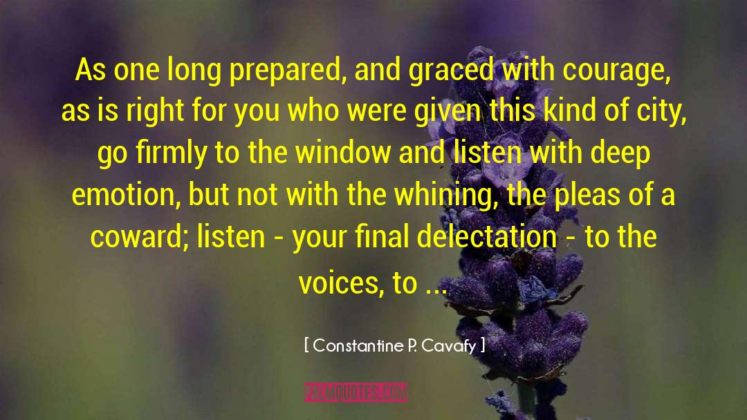 Cavafy quotes by Constantine P. Cavafy
