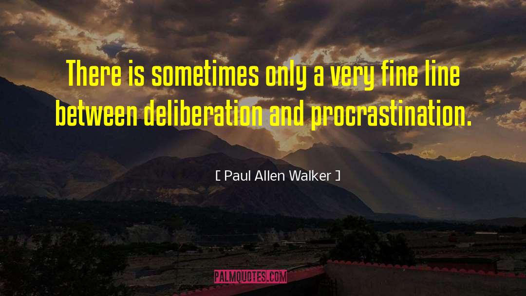 Cavaliero Fine quotes by Paul Allen Walker