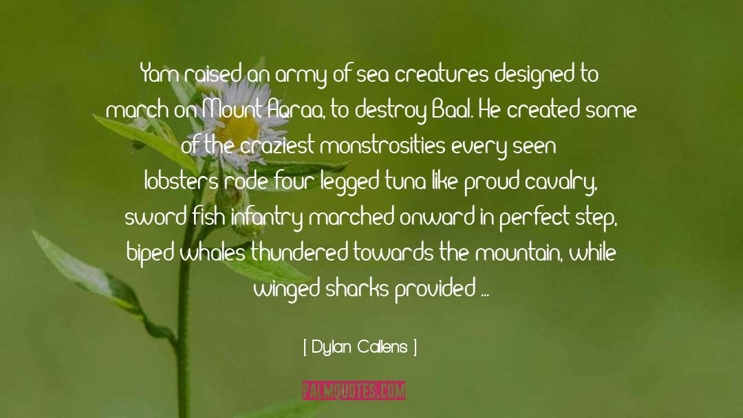 Cavalry Charges quotes by Dylan Callens