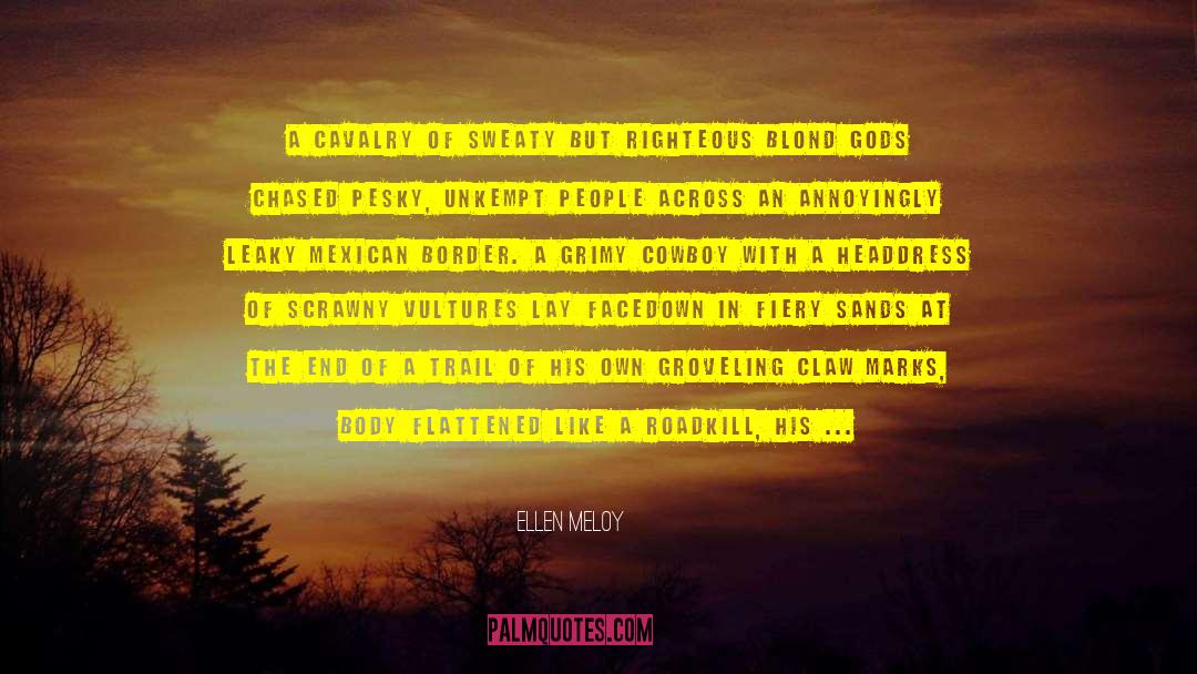 Cavalry quotes by Ellen Meloy