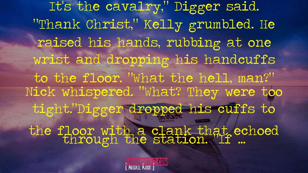 Cavalry quotes by Abigail Roux